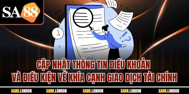 Cập nhật thông tin điều khoản và điều kiện về khía cạnh giao dịch tài chính