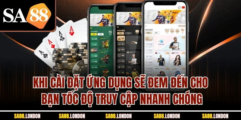 Khi cài đặt ứng dụng sẽ đem đến cho bạn tốc độ truy cập nhanh chóng